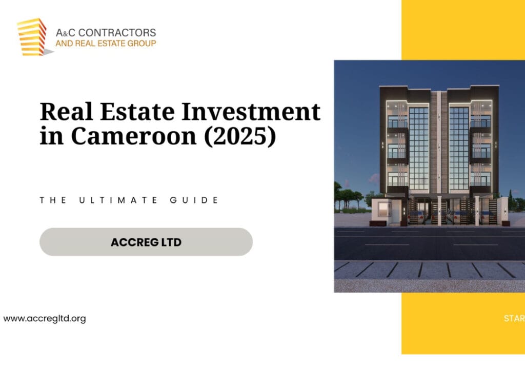 Unlock Hidden Real Estate Investment Secrets in Cameroon - A & C ...