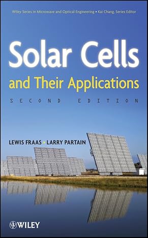 Solar Cells And Their Applications Wiley Series In Microwave And Optical Engineering