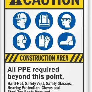 Caution Sign Construction Area – All PPE Required Beyond This Point Metal Sign 8 X 12 Inches Warning For Wall Or Fence